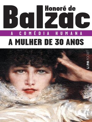 cover image of A Mulher de Trinta Anos (A comédia humana)